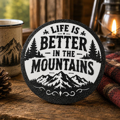 Life Is Better in the Mountains Coaster Set | Rustic Mountain Decor | 3D Printed Coasters